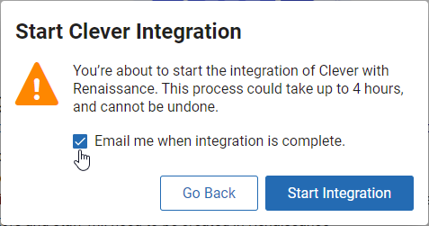 the Start Clever Integration message with the email when integration is complete check box and the Start Integration button